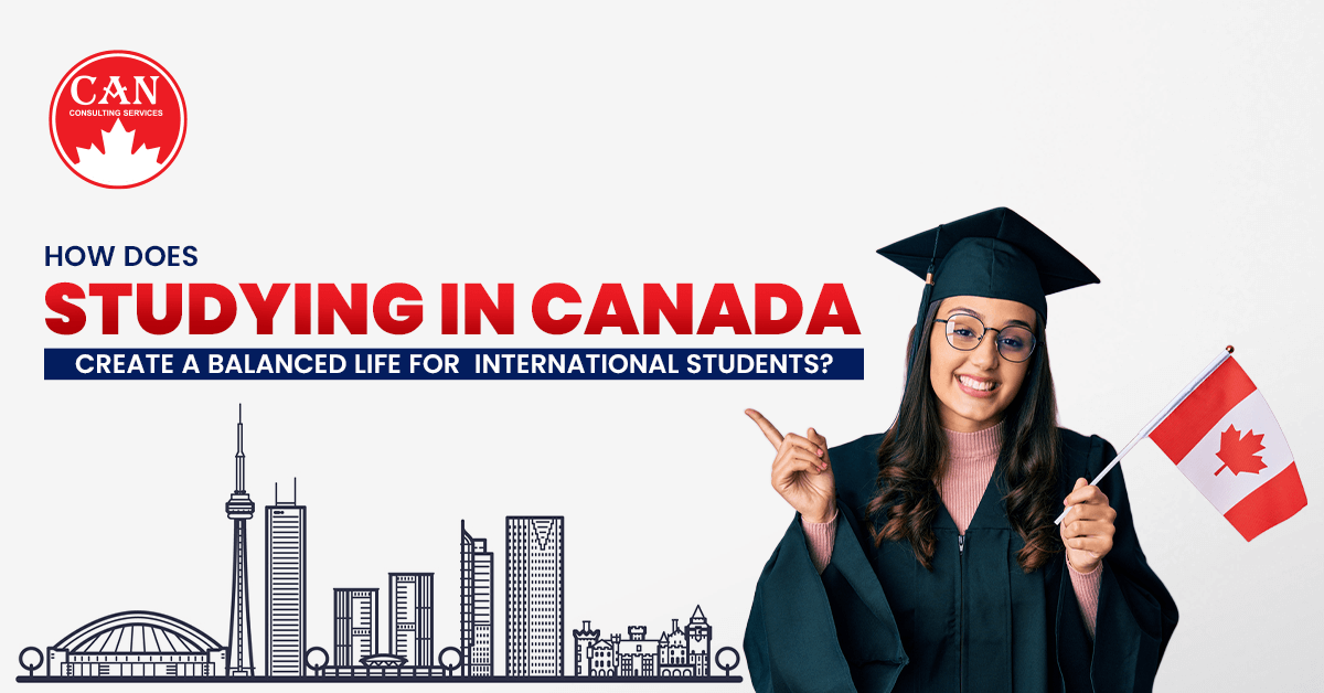HOW DOES STUDYING IN CANADA CREATE A BALANCED LIFE FOR INTERNATIONAL STUDENTS? image