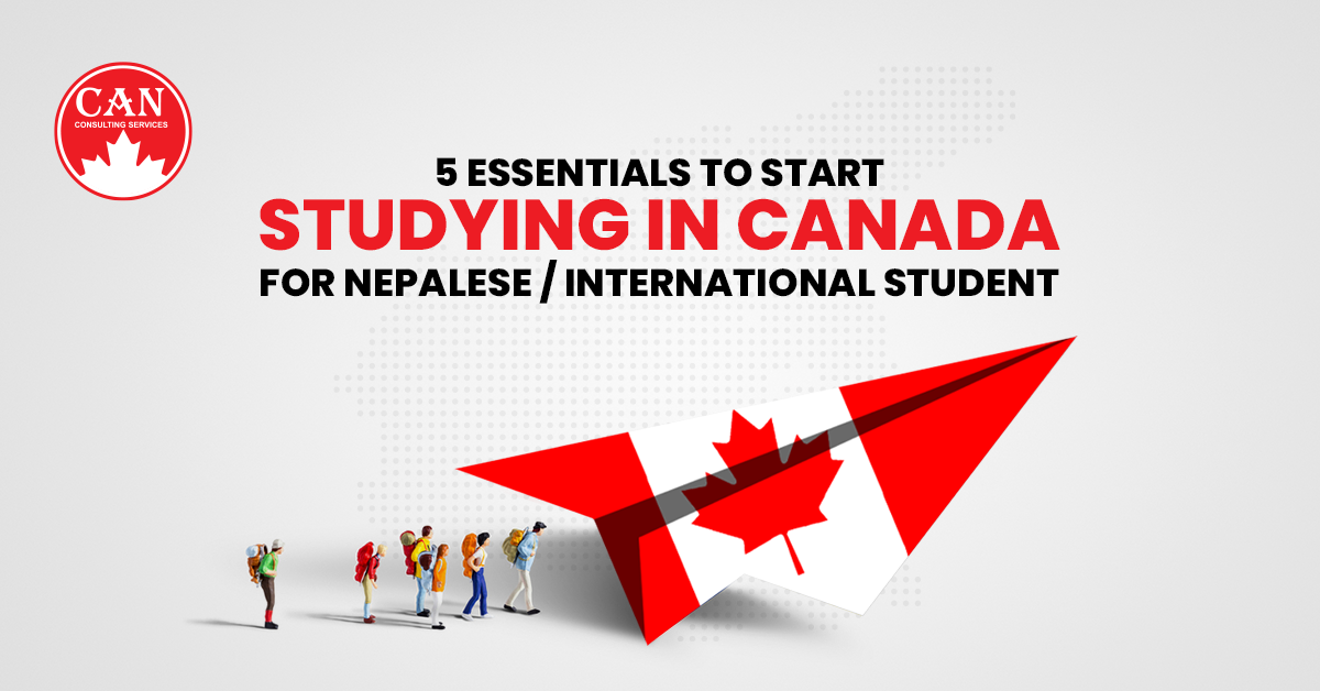 5 ESSENTIALS TO START STUDYING IN CANADA FOR NEPALESE/INTERNATIONAL STUDENTS image