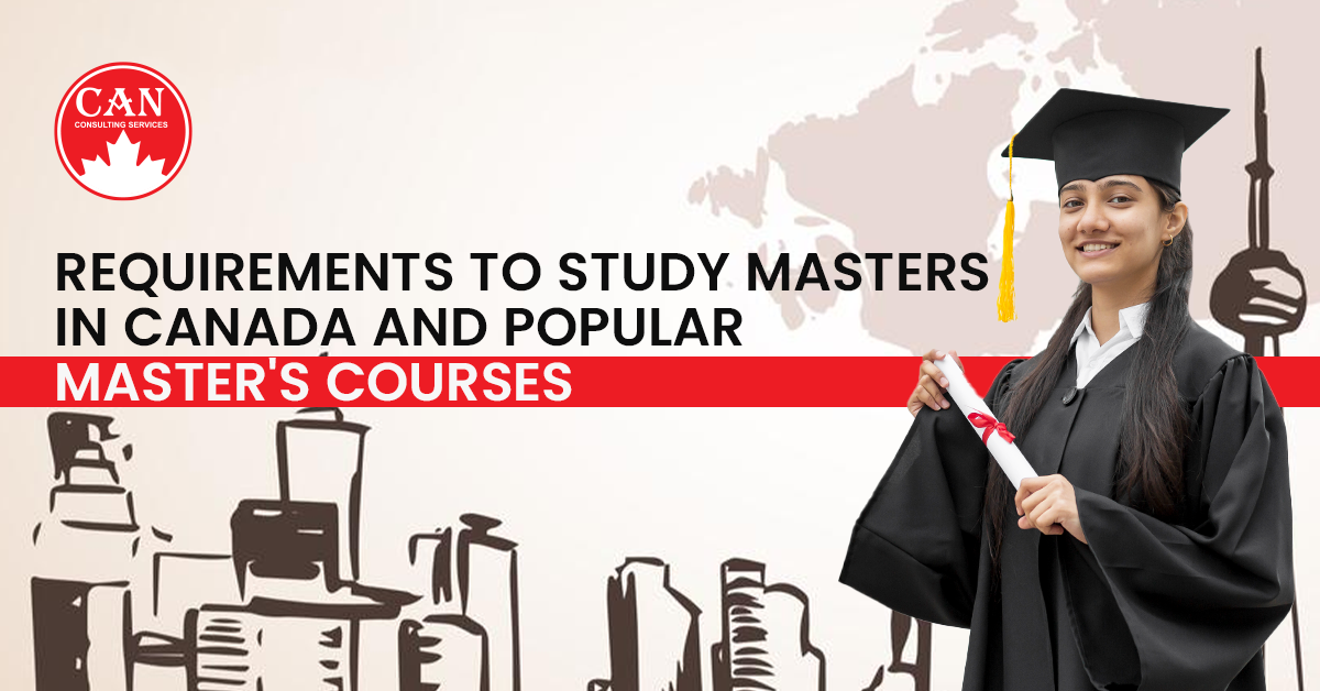 <strong>Requirements to Study Masters in Canada and Popular Master’s Courses</strong> image